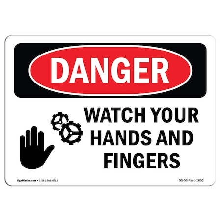 OSHA Danger Sign, Watch Your Hands And Fingers, 14in X 10in Rigid Plastic